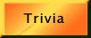 Trivia